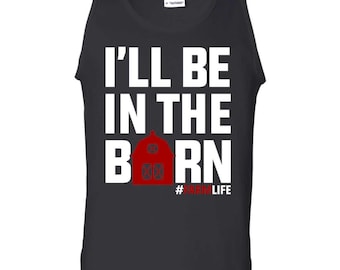 I'll Be In The Barn Tank Top, Farm Life Humor, Country Apparel, For Farmer, Christmas Gift