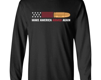 9mm Make American Armed Again Bullet Flag Long Sleeve T-Shirt