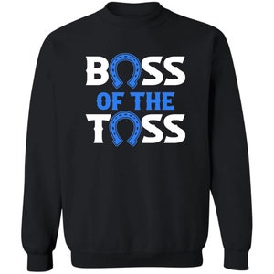 Boss of the Toss Horseshoe Crewneck Sweatshirt