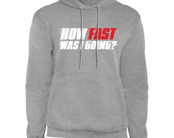 How Fast Was I Going? Racing Pullover Hoodie