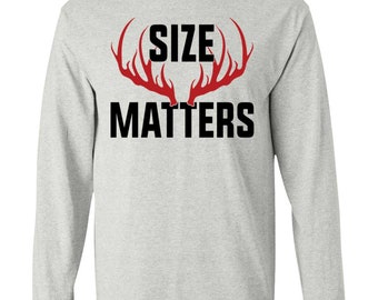 Size Matters Hunting Long Sleeve T-Shirt