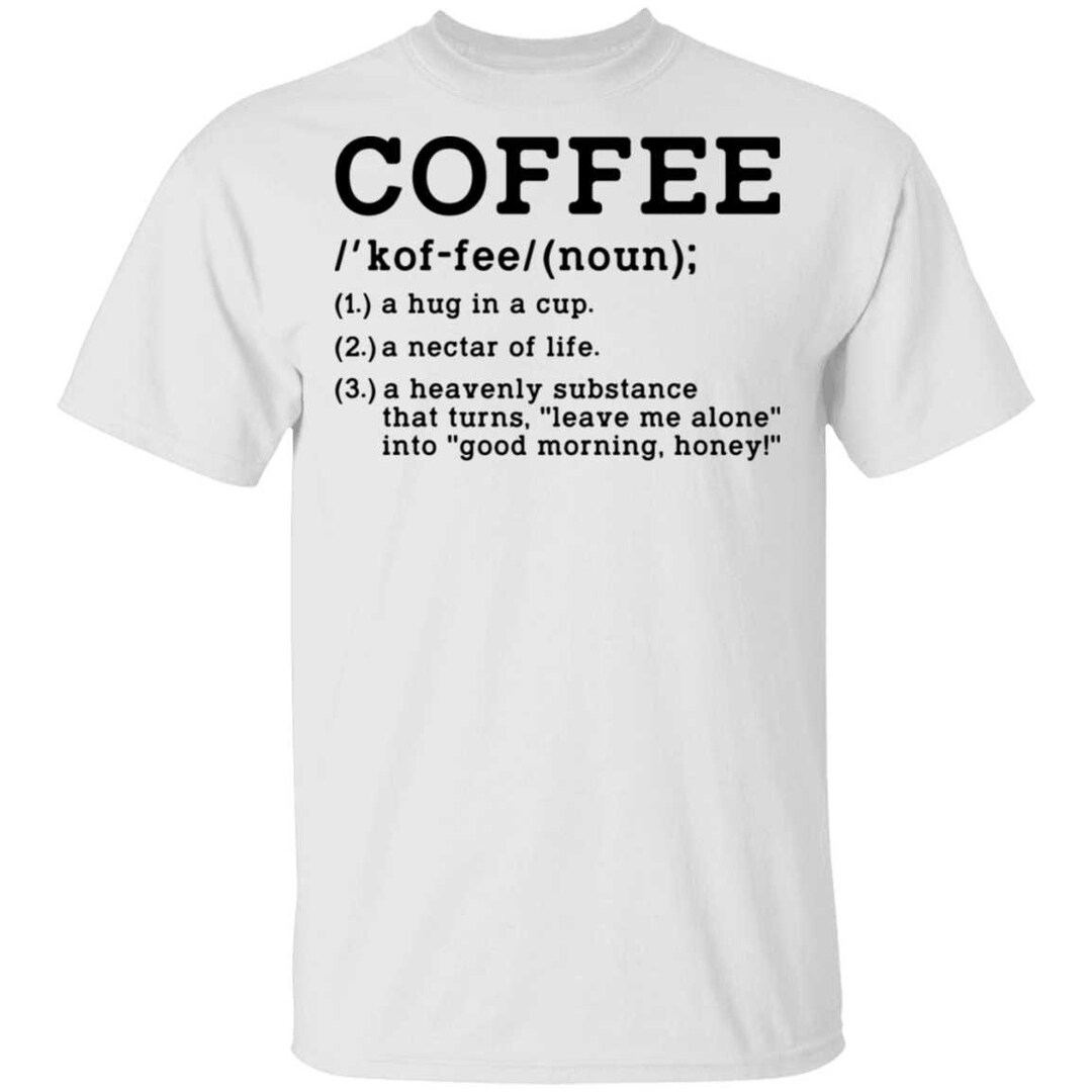 Coffee Definition Funny Tshirt Etsy