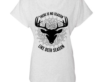 There Is No Season Like Deer, Women's Dolman Sleeve Tee, Whitetail Hunting Style, For Hunter Her, Christmas