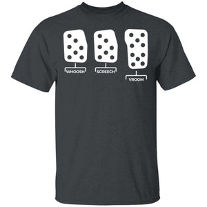 Whoosh Screech Vroom Boosted Manual Stick Shift T-Shirt