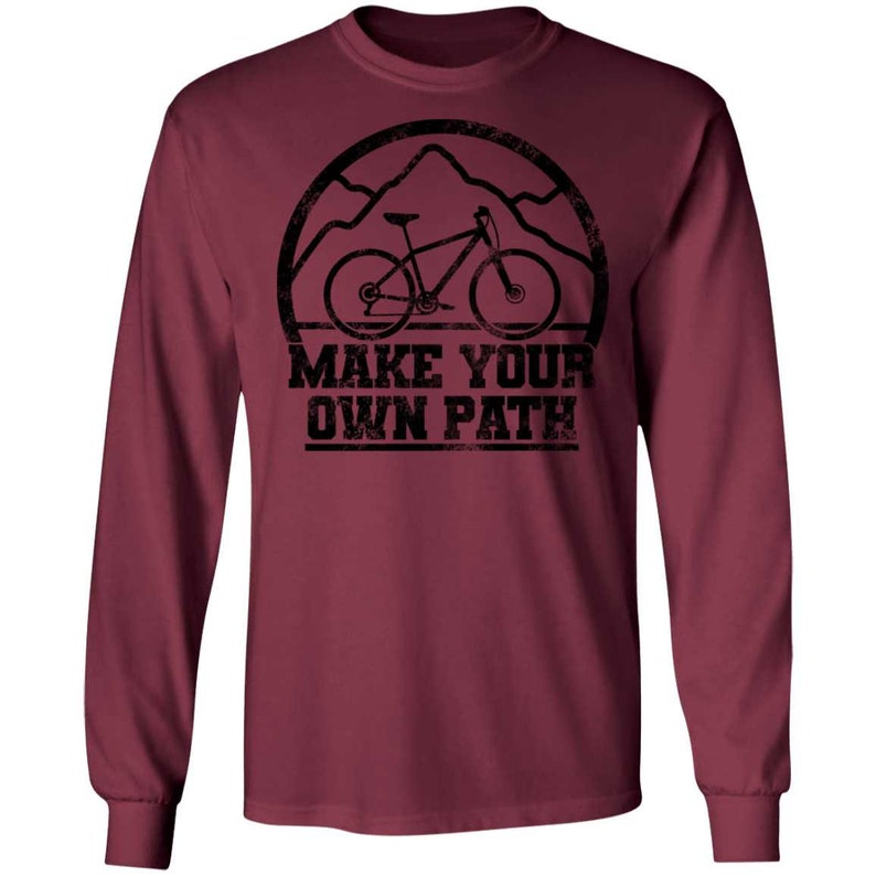 Make Your Own Path Mountain Bike Long Sleeve T-Shirt