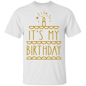 It&#39;s My Birthday T-Shirt