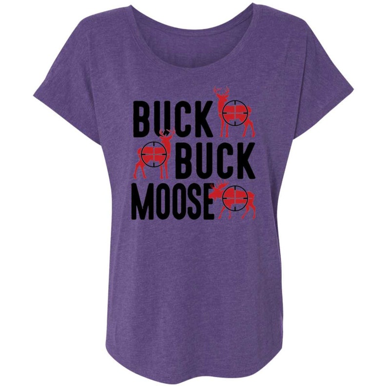 Buck Buck Moose Hunting Women/'s Dolman Sleeve