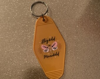 Whimsical and Magical Motel Keychains~ Stay Wild Moon Child Butterfly ~ Moon accessories