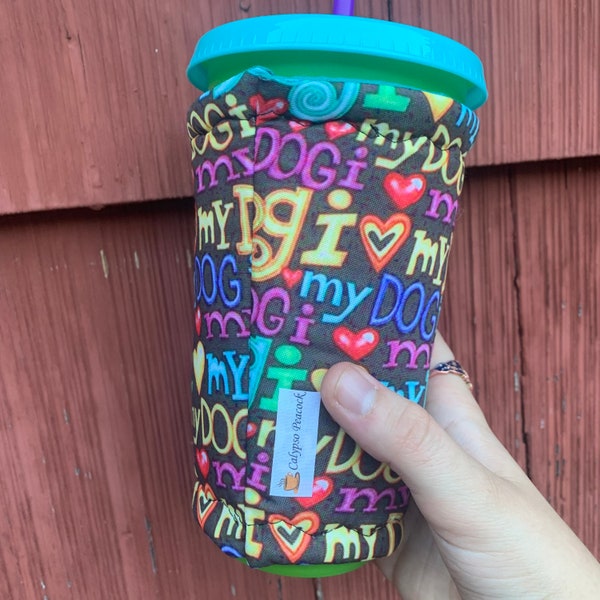 Drink cozy sleeve~I love my Dog print drink cozy Dunkin Lover Print Coffee cozy~ 24 ounce Iced Coffee Sleeve~ Fleece Insulated