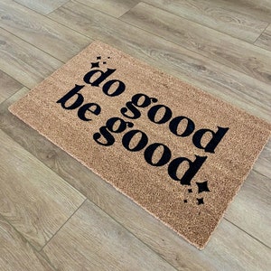 Do Good Be Good Doormat, Welcome Doormat, Large Doormat, housewarming gift, new home gift, closing gift image 2