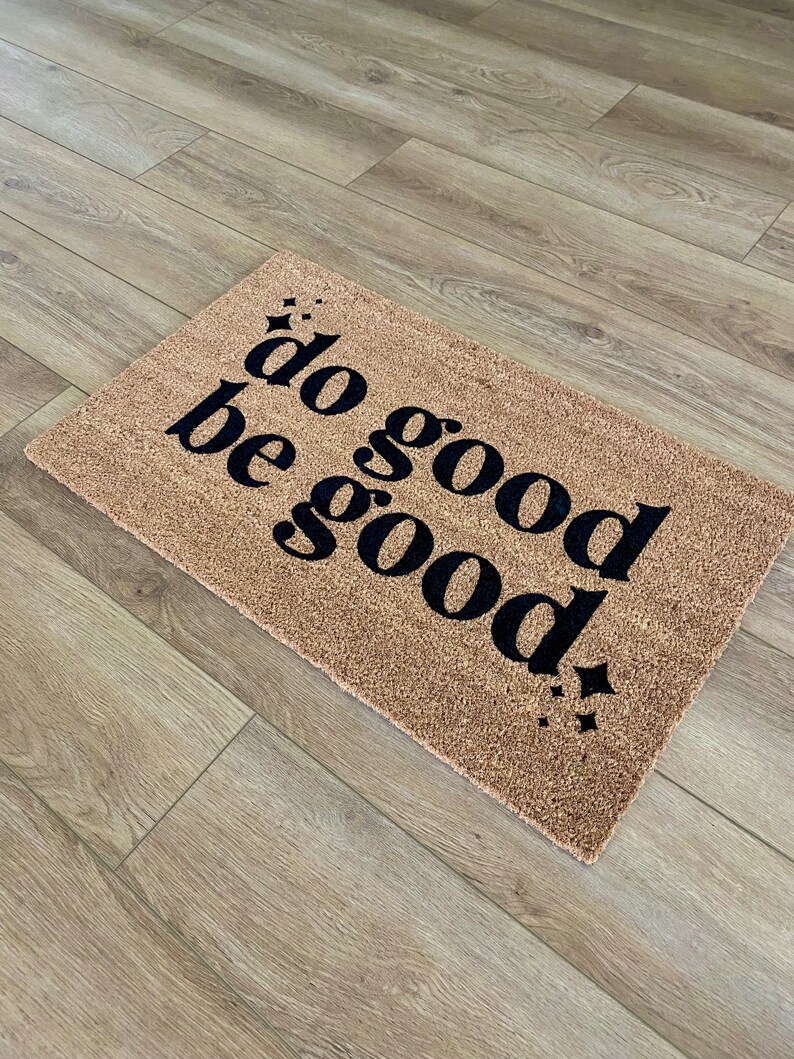 Do Good Be Good Doormat, Welcome Doormat, Large Doormat, housewarming gift, new home gift, closing gift image 2