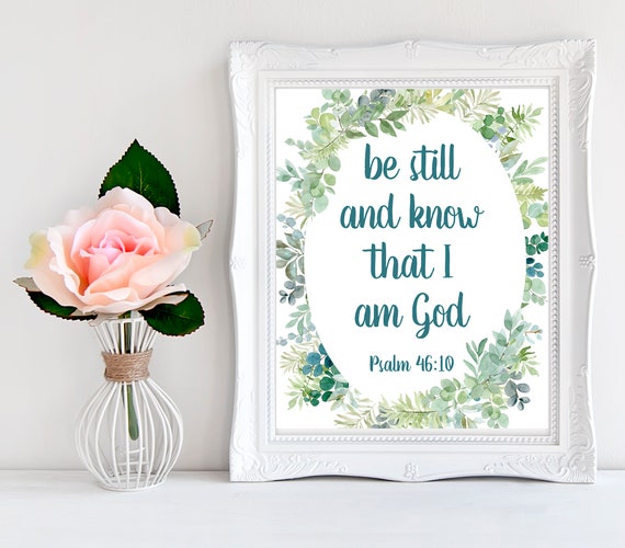 Psalm 46:10 Bible Verse Instant Download Print at home.