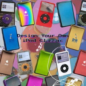 May include: A collection of various iPod Classic digital music players in multiple colours including red, blue, green, gold, and iridescent finishes. Some feature clear casings, the Apple logo, or the text Design Your Own iPod Classic.