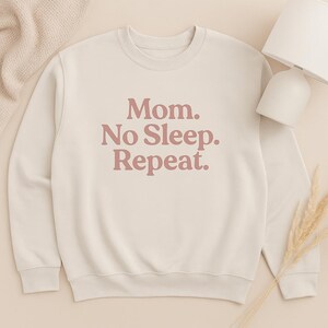 Mom No Sleep Repeat Crewneck Sweatshirt, Funny Mother's Day Gift, Unisex Graphic Jumper, Soft Fleece Pullover, Mom Life Apparel