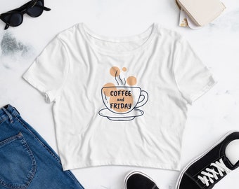 Coffee & Friday Crop Top