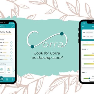 Pu&ograve; includere: Un'interfaccia di app mobile con uno schema di colori verde acqua e bianco. L'app si chiama "Corra" e presenta un logo a forma di simbolo di infinito con un cerchio verde acqua a ciascuna estremit&agrave;. Il testo "Look for Corra on the app store!" &egrave; visualizzato sotto il logo. L'interfaccia dell'app mostra diverse schermate, tra cui un profilo utente, un tracker dei sintomi e una mappa del corpo.