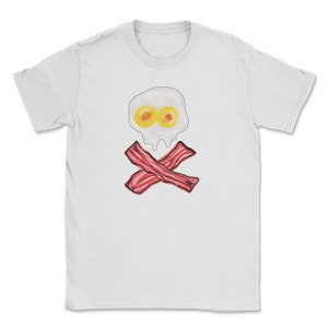 Bacon and Eggs, Bacon t-shirt, Bacon, Eggs, egg t-shirt,  Unisex