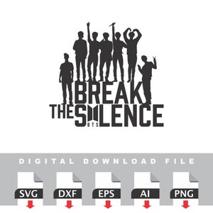 BTS Break The Silence svg, svg, cut files, silhouette cut files, cricut svg, cameo svg, vector files Digital Download