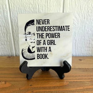 Desk Sign Inspirational RBG Quote Gift For Librarian Book Lover Cute Gift For Teachers Never Underestimate The Power Of A Girl With A Book