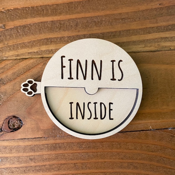 Custom Name - Dog Is Inside/Outside Door Magnet - Wood Pet Reminders Sign - Laser Cut/Engraved Dog Lover Gift