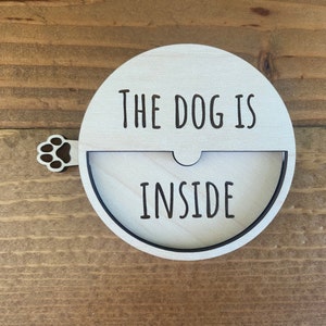 The Dog Is Inside/Outside Door Magnet - Wood Pet Reminders Sign - Laser Cut/Engraved Dog Lover Gift