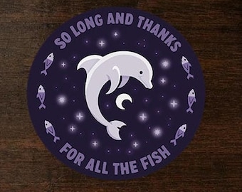 So Long and Thanks for All the Fish - Individual Sticker