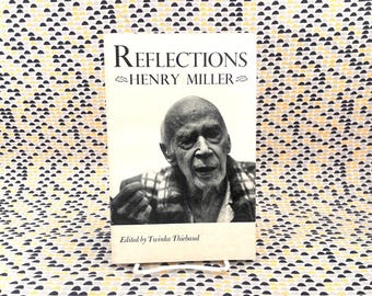 Henry Miller: Reflections - Ed. Twinka Thiebaud - Capra Press - Paperback