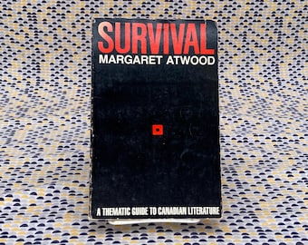 Survival - Margaret Atwood - A Thematic Guide to Canadian Literature - Vintage Paperback Book - Anansi Edition