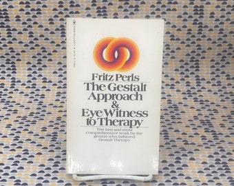 L'approche Gestalt/Eye Witness To Therapy - Fritz Perls - livre de poche vintage - édition bantam