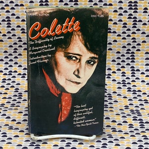 Colette - The Difficulty of Loving - a biography by Margaret Crosland  - Vintage Paperback Book - Dell Laurel Edition