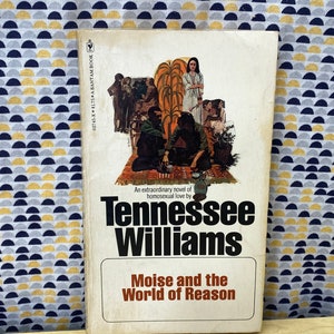 Moise and the World of Reason - Tennessee Williams - Vintage Paperback Book - Bantam Edition