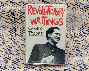 Revolutionary Writings - Camilo Torres - Vintage Hardcover Book - 1969 Herder and Herder Edition