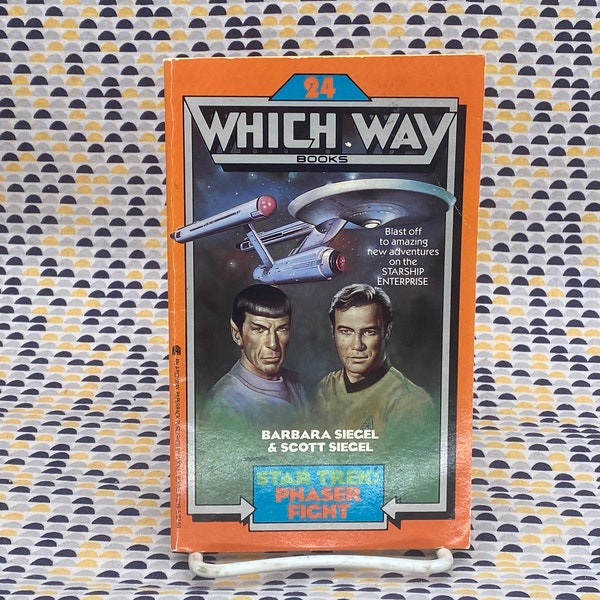 Star Trek: Phaser Fight - Which Way Books #24 - Barbara and Scott Siegel  - CYOA   - Vintage Paperback Book - Archway Edition - 1st Printing
