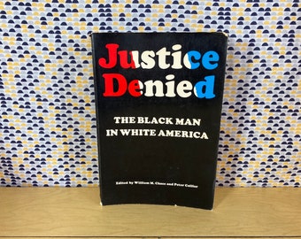 Justice Denied - The Black Man in White America - W Chace - Vintage Paperback Book - Mentor Edition