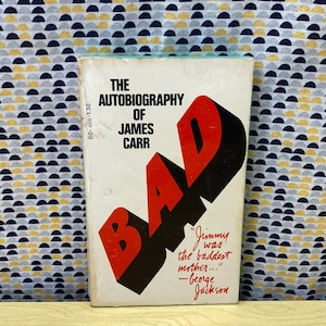 Bad - The Autobiography of James Carr - Vintage Paperback Book - 1975 First Printing