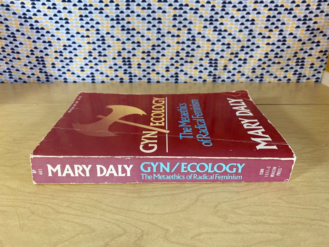 Gyn/Ecology by Mary Daly Gyn/Ecology by Mary Daly
