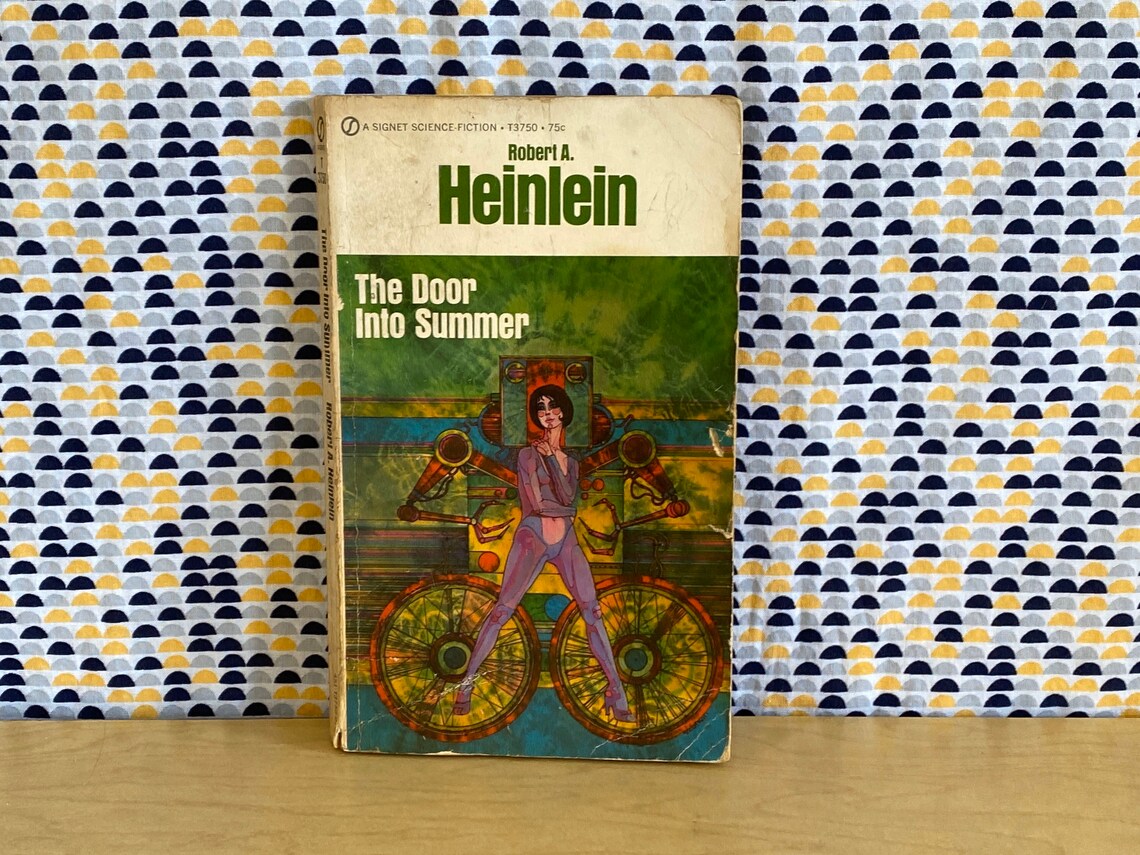 The Door Into Summer by Robert A. Heinlein The Door Into Summer by Robert A. Heinlein