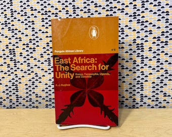 África Oriental: La búsqueda de la unidad - A. J. Hughes - Penguin African Library