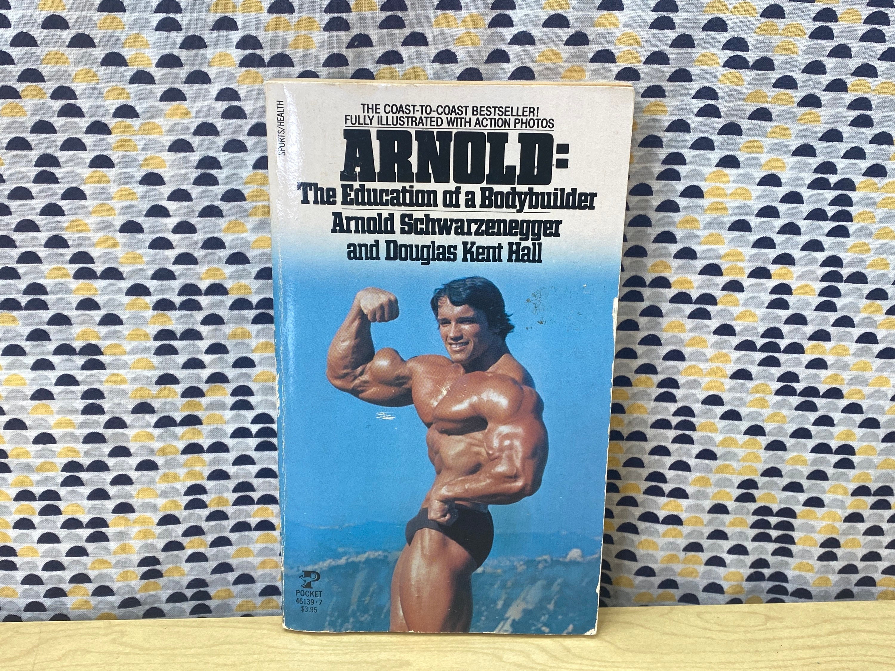 Arnold: The Education of a Bodybuilder - Arnold Schwarzenegger and Dougal  Kent Hall - Vintage Paperback Book