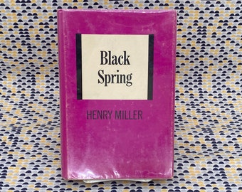 Black Spring - Henry Miller - Vintage Hardcover Book - 1963 Grove Press Edition