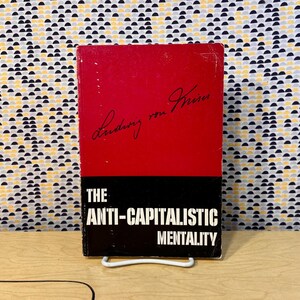 The Anti-Capitalistic Mentality - Ludwig Von Mises - Van Nostrand Books - Paperback