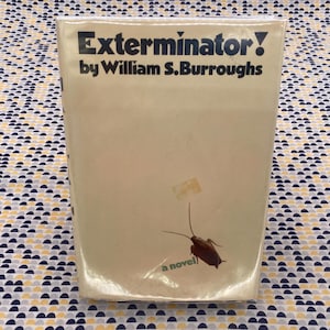 Exterminator!  - William S Burroughs   - Vintage Hardcover Book - Viking  Edition - 1st Edition, 1st Printing