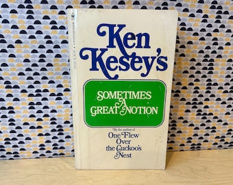 Sometimes a Great Notion - Ken Kesey - Vintage Paperback Book - Bantam Books