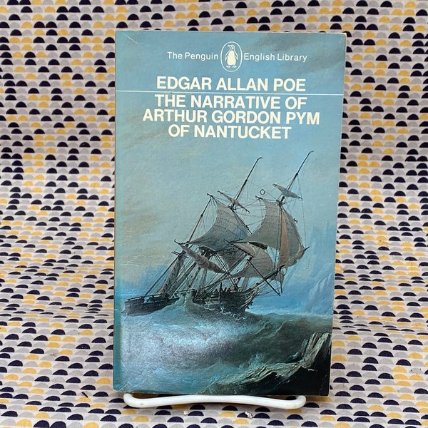 The Narrative Of Arthur Gordon Pym Of Nantucket - Edgar Allen Poe - Vintage Paperback Book - Penguin Edition