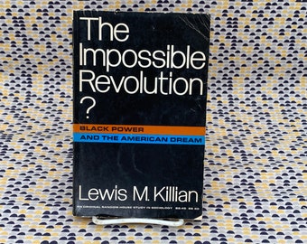 The Impossible Revolution? Black Power And The American Dream - Lewis M. Killian - Vintage Paperback Book - Random House Edition