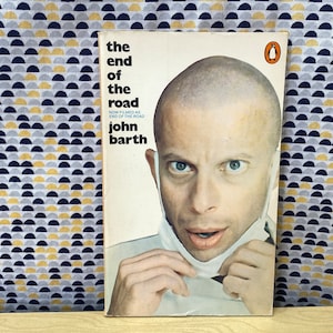 The End of the Road - John Barth - Movie Tie-In  - Vintage Paperback Book - Penguin Edition
