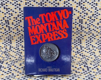 El Expreso Tokio-Montana - Richard Brautigan - Libro de tapa dura vintage - Edición de prensa Delacorte