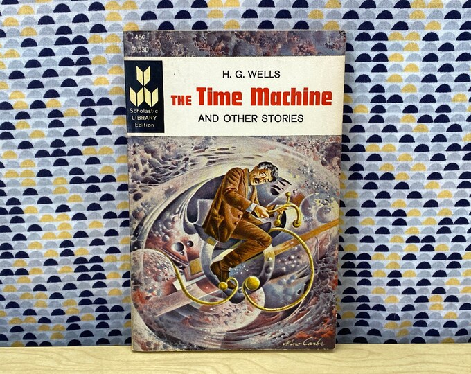 The Time Machine H.G. Wells Vintage Paperback Book 45 Cent Scholastic