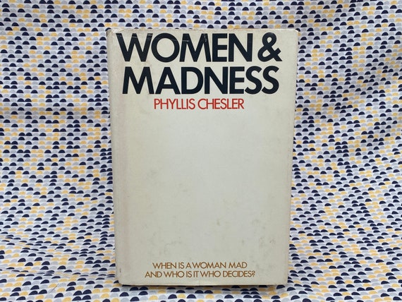 Women and Madness by Phyllis Chesler