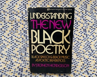 Understanding the New Black Poetry - Black Speech & Music as Poetic Reference - Stephen Henderson - Vintage Paperback Book